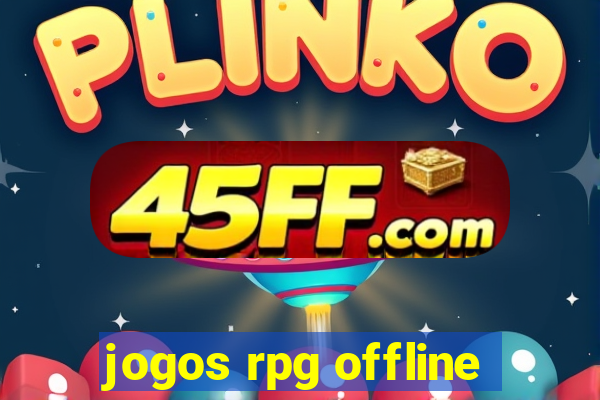 jogos rpg offline